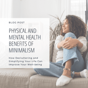 physical and mental health benefits of minimalism blog post
