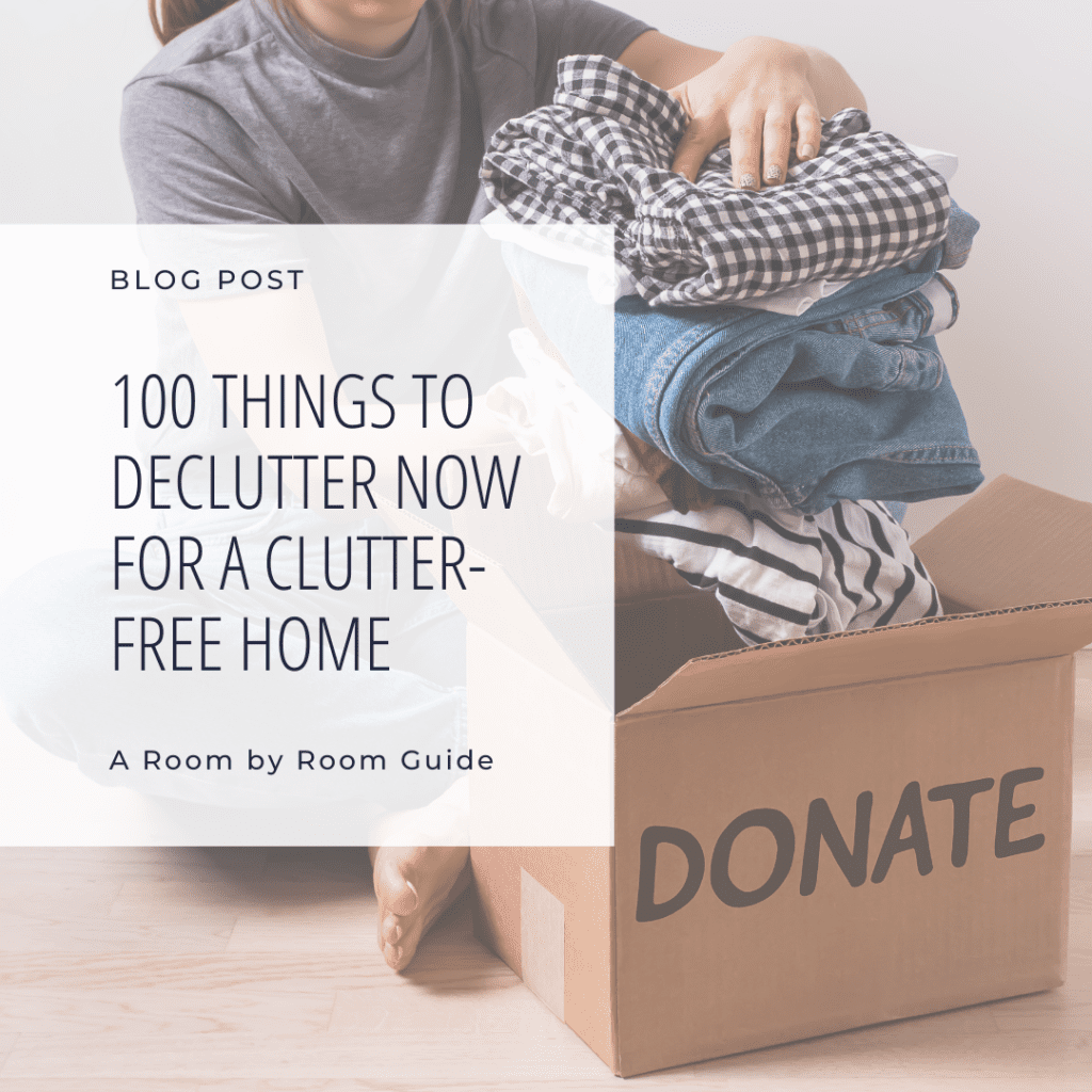 100 things you can donate now for a clutter free home blog post