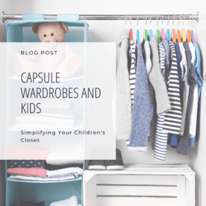 Capsule wardrobes and kids blog post cover